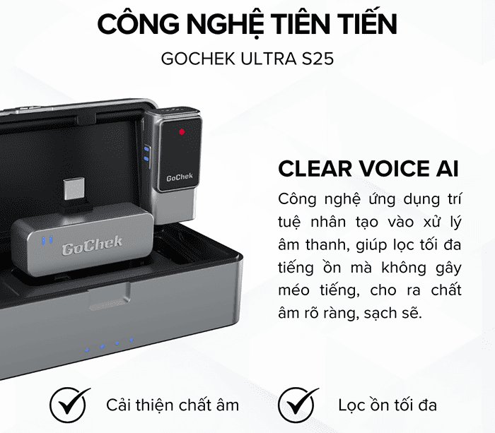 Gochek Ultra S25 - 03 được trang bị công nghệ Clear Voice AI kết hợp Smart CSC