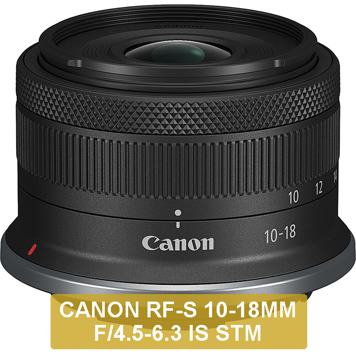 Canon RF-S 10-18mm f/4.5-6.3 IS STM