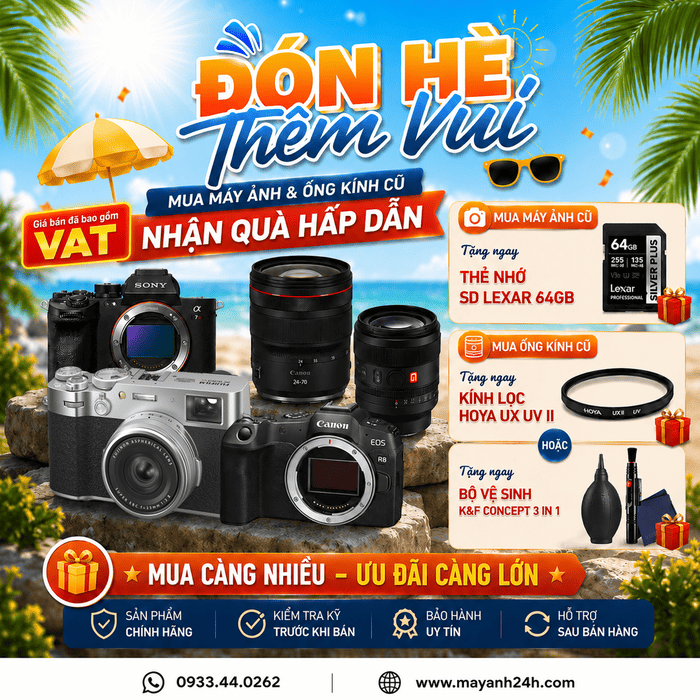 Máy Ảnh 24h triển khai chương trình ưu đãi “Đón Hè Thêm Vui – Săn Máy Ảnh & Ống Kính Cũ, Nhận Quà Xịn”