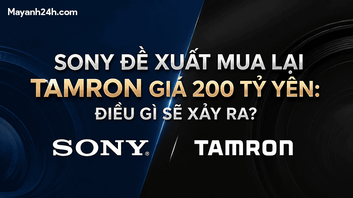 Động thái mới nhất của Sony cho thấy hãng muốn đưa Tamron trở thành công ty con do mình sở hữu 100%