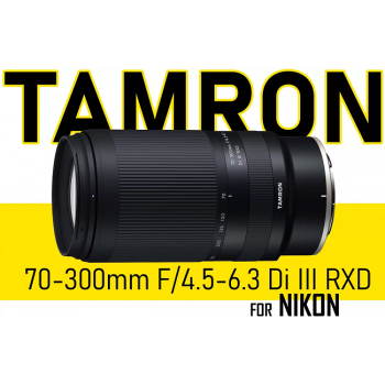 Tamron 70-300mm F/4.5-6.3 Di III RXD For Nikon Z Mount, Mới 100% (Chính Hãng)
