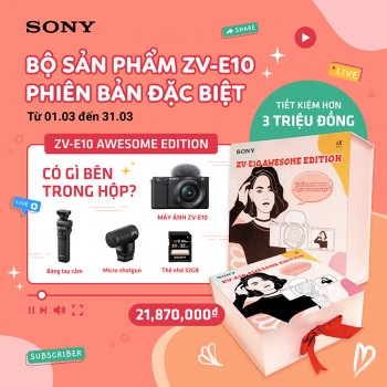 Sony ZV-E10 Awesome Edition (Bộ Kit Combo Limited), Mới 100% (Màu đen) Chính hãng) 