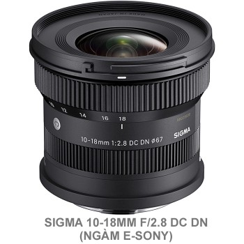 Sigma 10-18mm f/2.8 DC DN for Sony APS-C, Mới 100% (Chính hãng)
