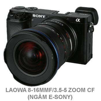 Laowa 8-16mm f/3.5-5 Zoom CF for Sony, Mới 100% (Chính hãng)