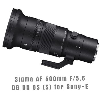 Sigma AF 500mm F/5.6 DG DN OS (S) for Sony-E , Mới 100% (Chính Hãng)